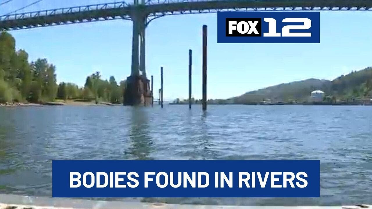 9 bodies found in Portland area rivers since mid-April