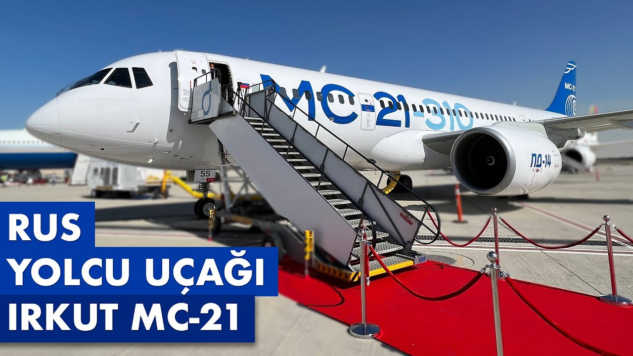 RUS YOLCU UÇAĞI IRKUT MC 21 İNCELEME +  KOKPİT VE KABİN