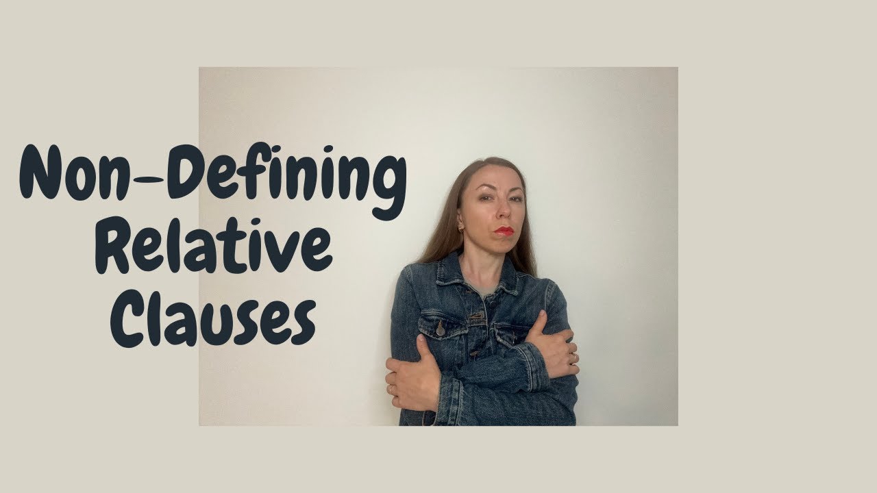 Non-Defining Relative Clauses: особливості вживання, відмінність від Defining Relative Clauses.