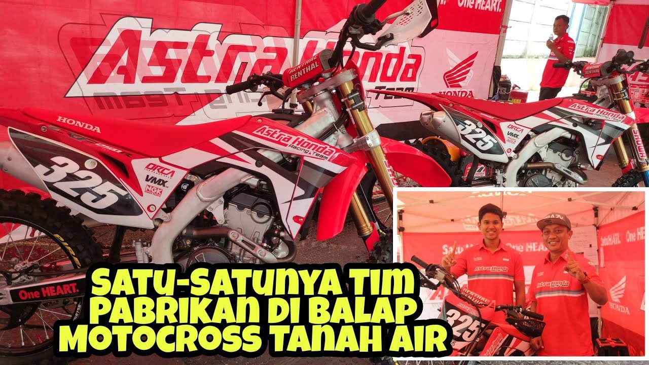 ASTRA HONDA RACING TEAM (AHRT) Satu-Satunya Tim Pabrikan di Motocross Nasional