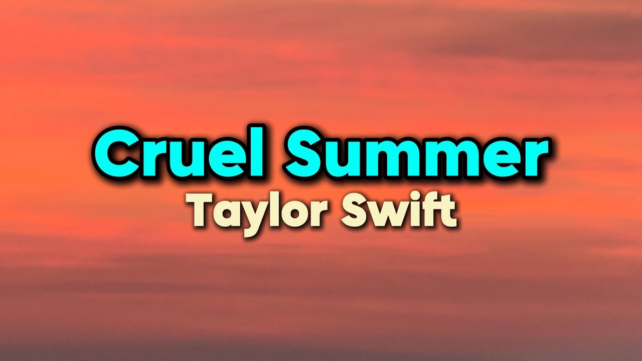 Taylor Swift - Cruel Summer [ LYRICS VIDEO ]