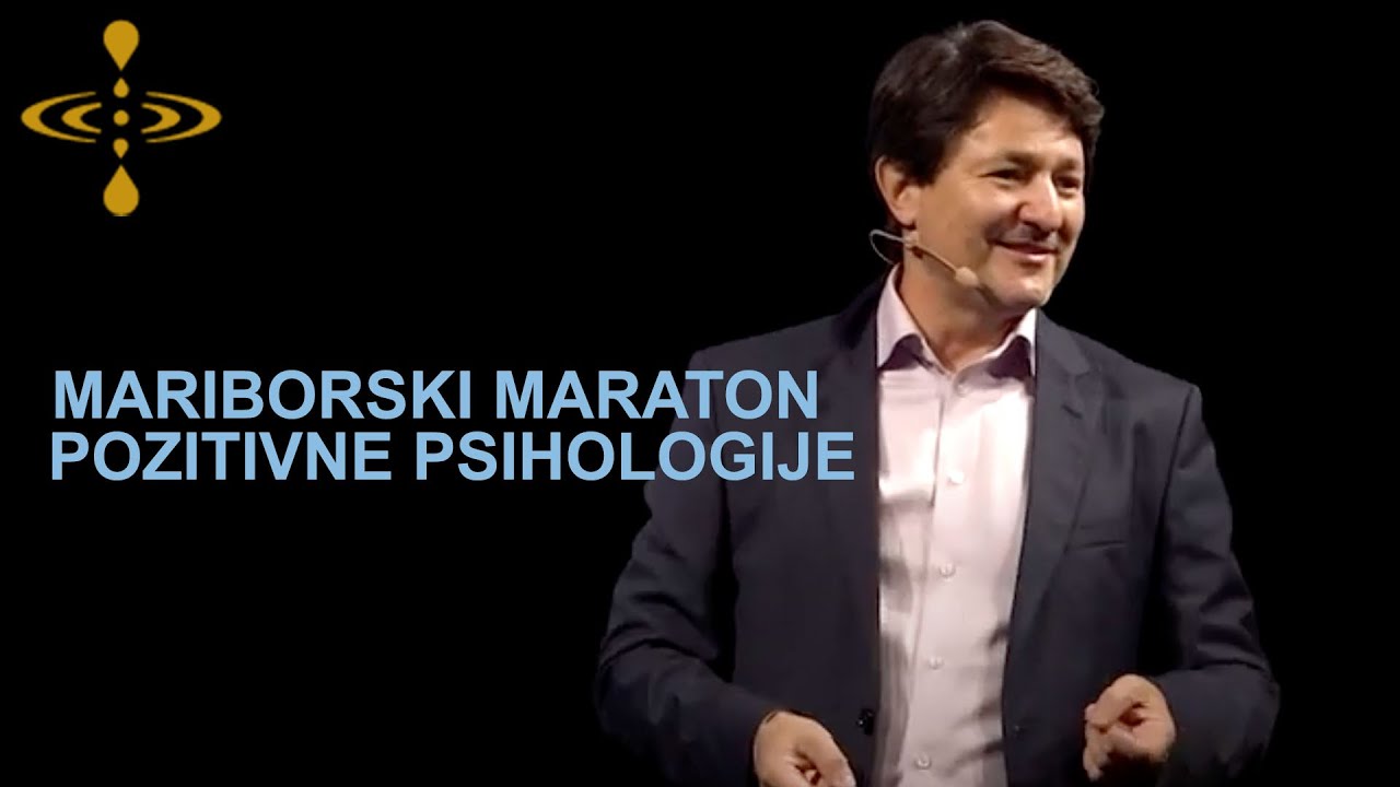 Mariborski maraton pozitivne psihologije - Tomislav Kuljiš