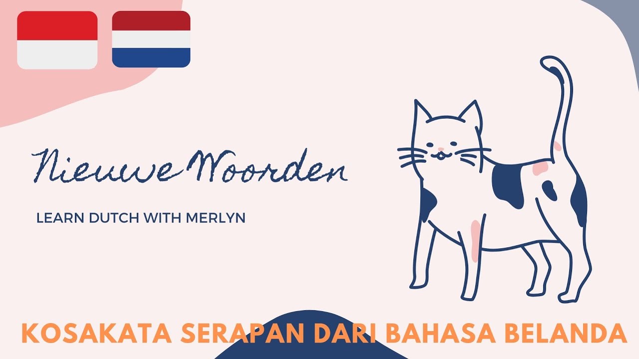 LEARN DUTCH : BELAJAR KOSAKATA CEPAT & MUDAH| PERSAMAAN BAHASA BELANDA & INDONESIA | INBURGERING MVV