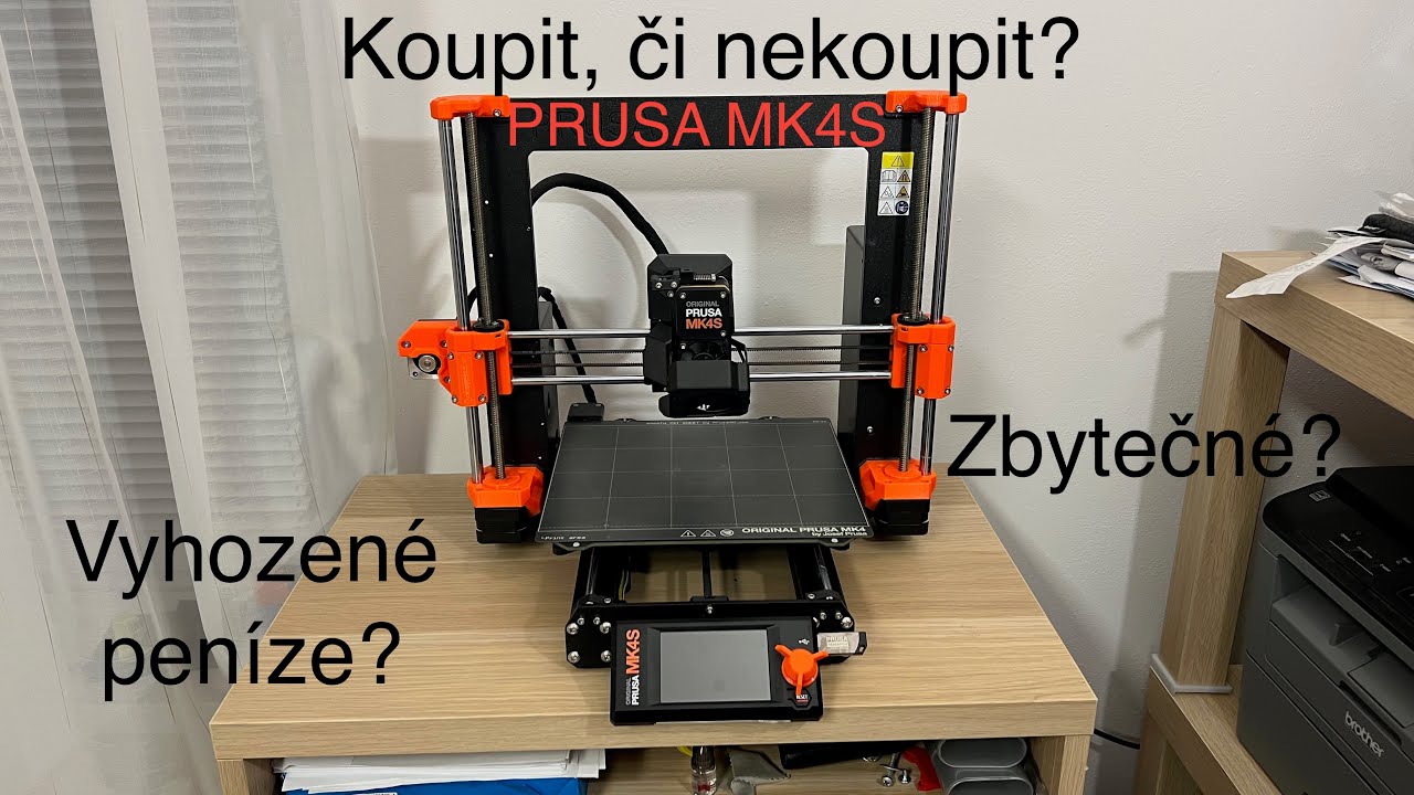 Prusa MK4S- Stoj&iacute; za to?