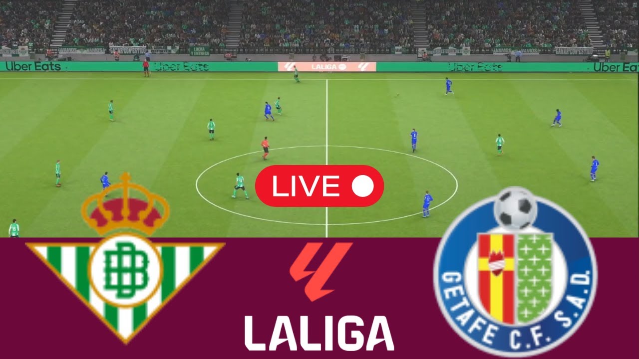 LIVE Betis vs Getafe | LaLiga 2025 - Video Game Simulation