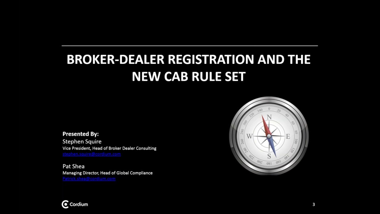 Broker Dealer Registration and the CAB Rules