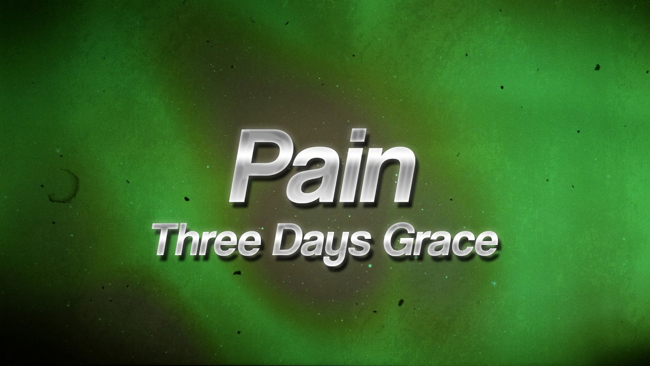 Three Days Grace - Pain 🔥 (Lyrics)