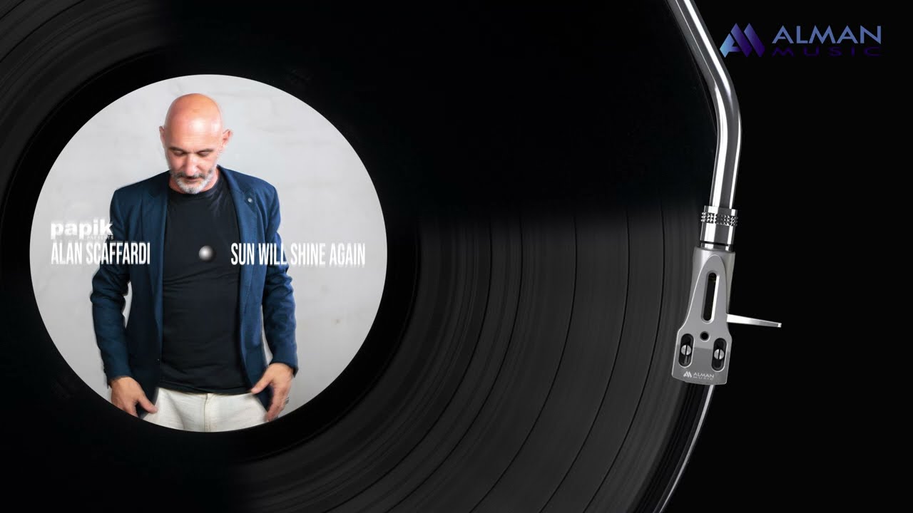 Papik presents Alan Scaffardi - Sun will shine again (Full Album)