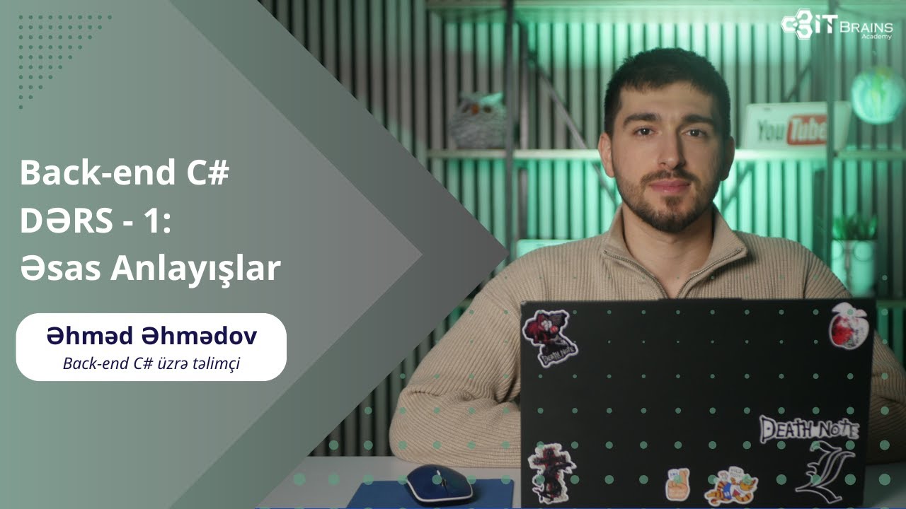 Back-end C#  | Dərs-1 | Əsas Anlayışlar | Əhməd Əhmədov | IT Brains Academy