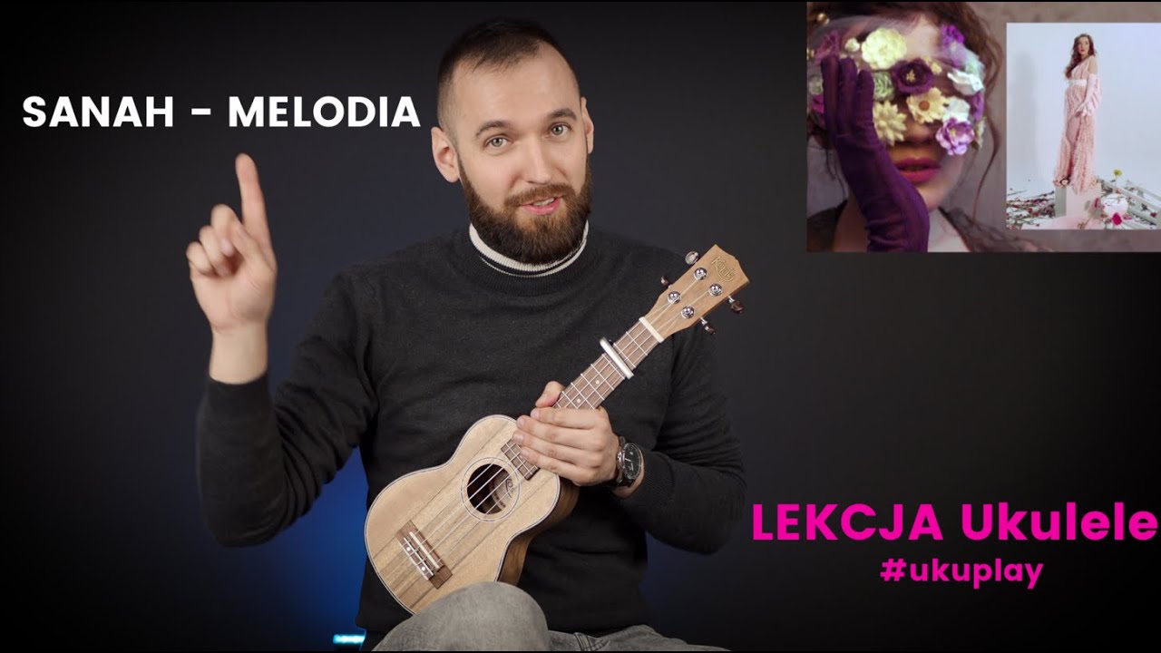 Sanah - Melodia | Lekcja Ukulele