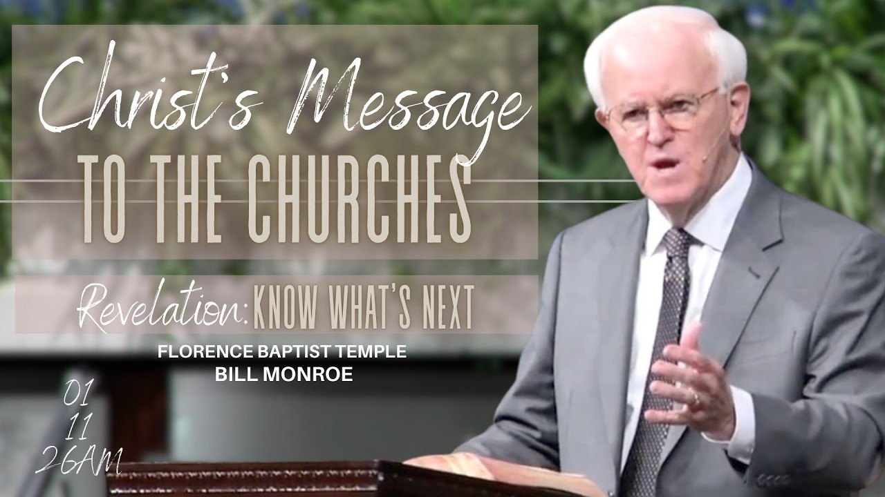 Christ's Messages to the Churches.  Sunday Morning @ FBT - 1/11/26