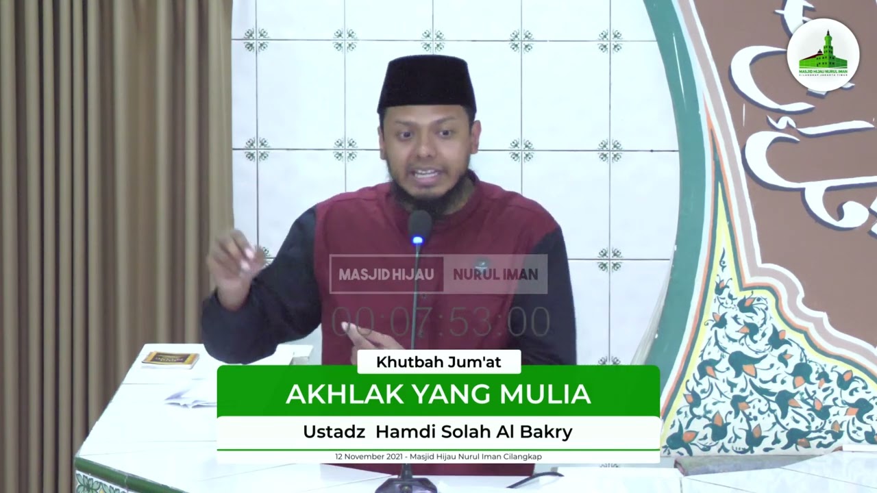 Khutbah Jum'at | Akhlak yang Mulia - Ustadz Hamdi Solah Al Bakry