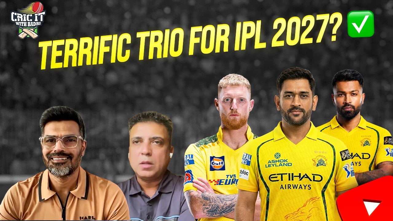 Hardik Pandya + Ben Stokes + MS Dhoni : CSK Dream IPL 2027 Squad probabilities ?