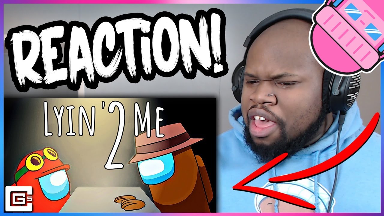 Lyin' 2 Me - Among Us Song Reaction