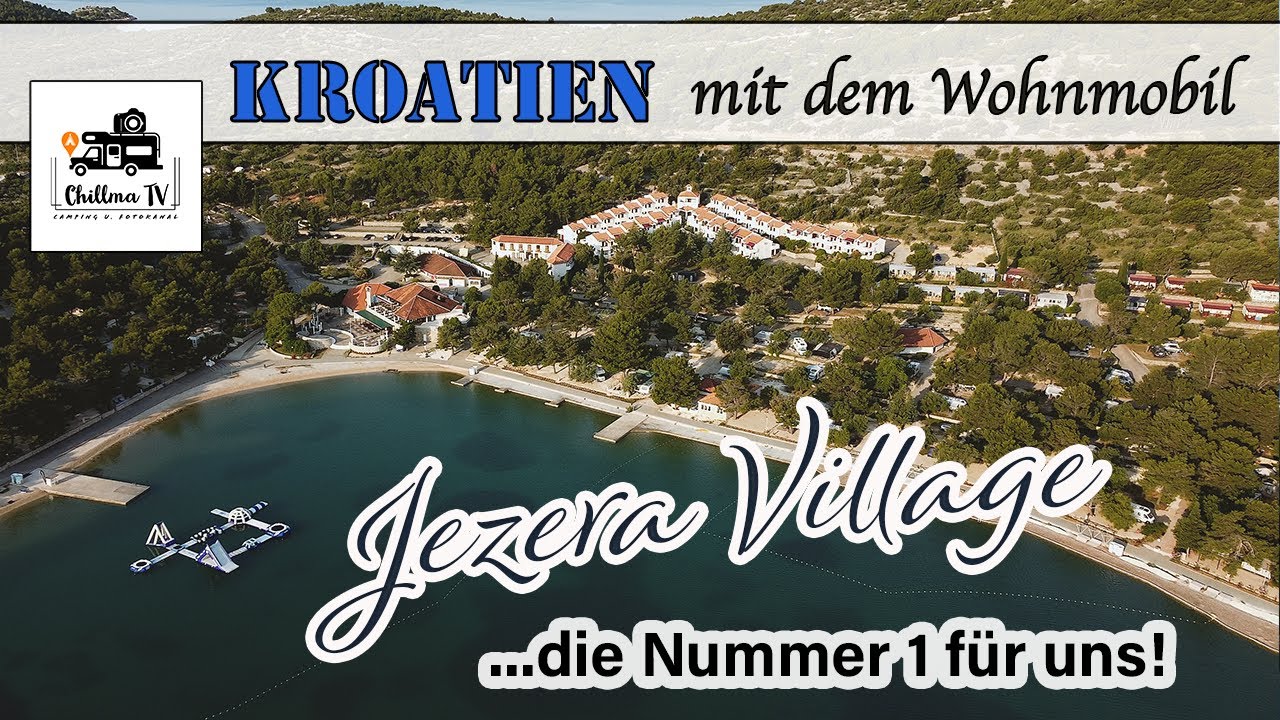 Kroatien - Camping Jezera Village - Urlaub mit dem Wohnmobil 2023 - Campingplatz - Platzvorstellung