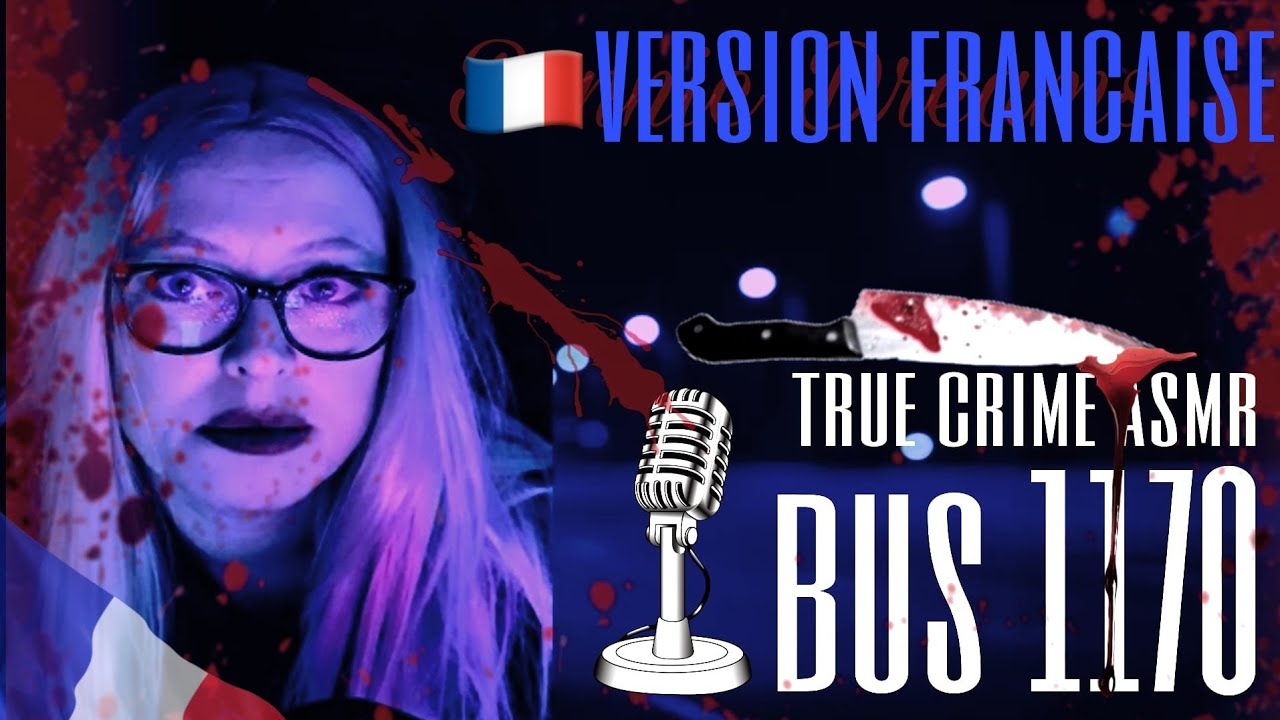 Crime ASMR Francais - BUS1170