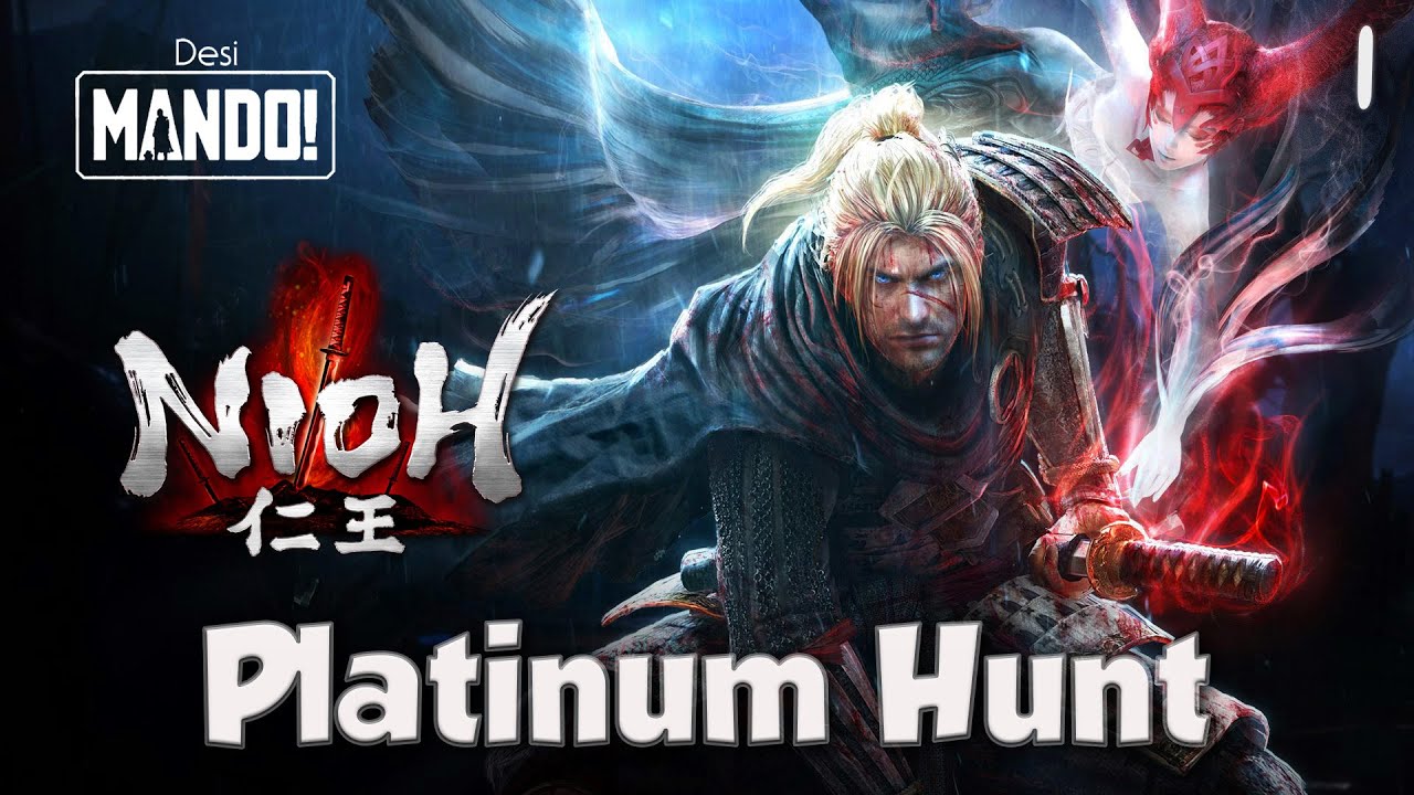 A Blade Forged in Darkness | Nioh Platinum Hunt