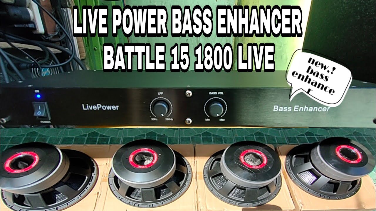 NEW,!(( BASS ENHANCER LIVE POWER,BATTLE 15 1800 LIVE,REVIEW AND TEST))
