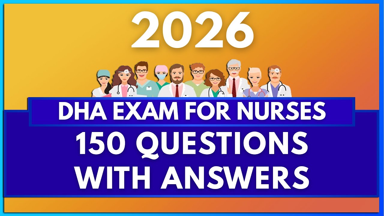 DHA EXAM FOR NURSES - 2026 MOCK TEST (150 MCQs) | MIHIRAA