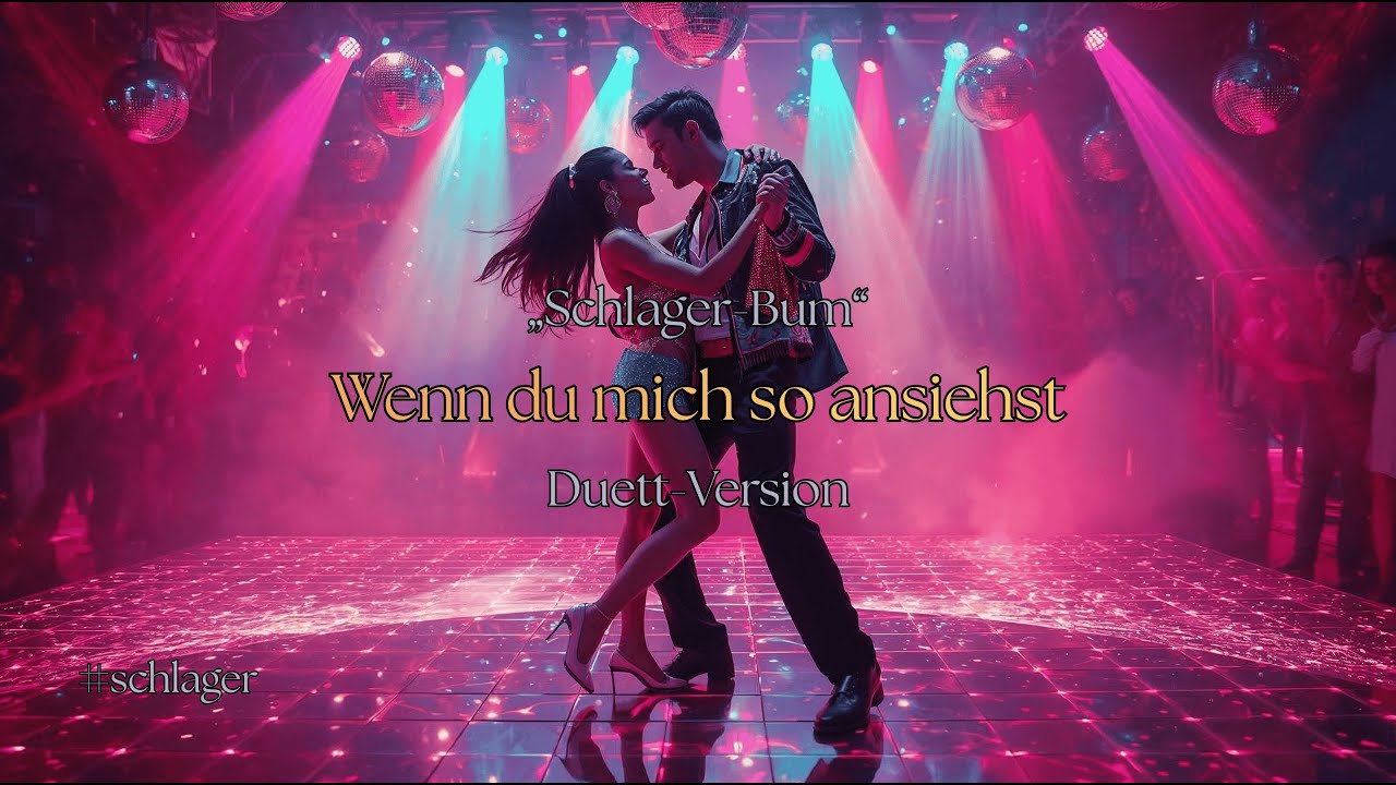Wenn du mich so ansiehst - „Schlager-Bum“