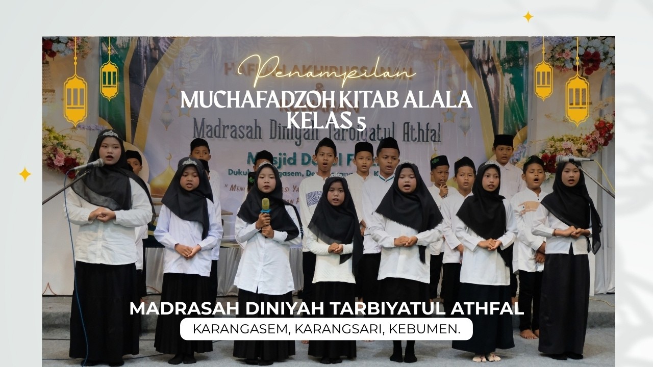 HAFLAH AKHIRUSSANAH DAN RUWAHAN 1447 H MADRASAH DINIYAH TARBIYATUL ATHFAL || PENAMPILAN KELAS 5