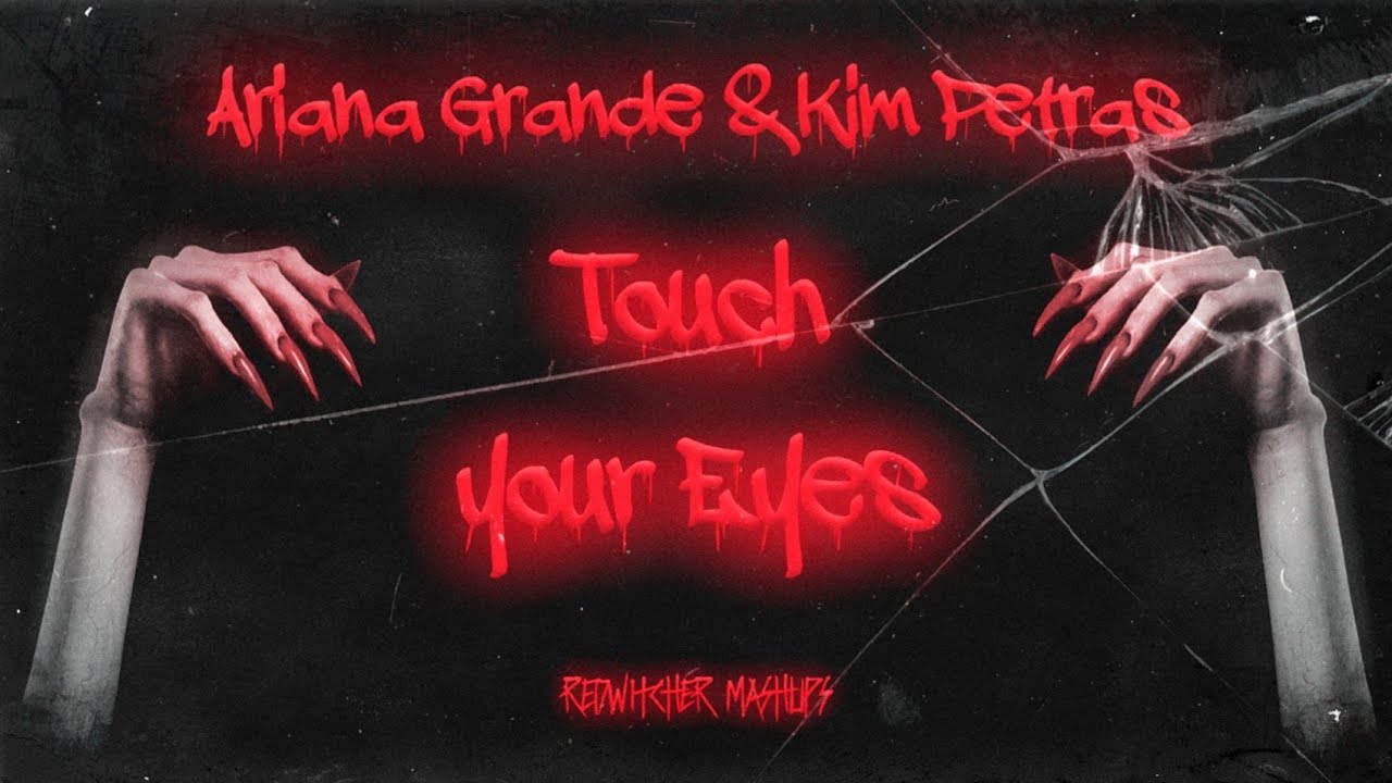 'Touch Your Eyes' - Ariana Grande & Kim Petras (Halloween Mashup)