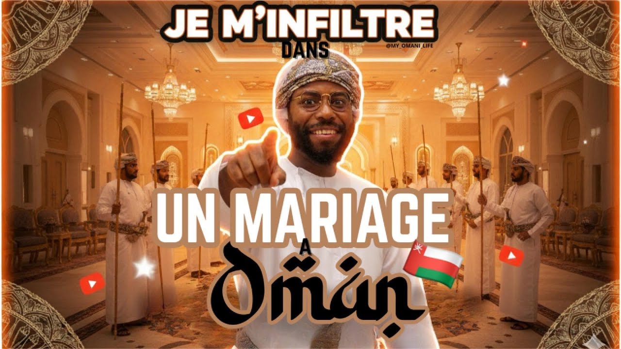 JE M'INFILTRE dans un MARIAGE OMANAIS : Entre traditions religieuses et F&ecirc;te INCROYABLE !