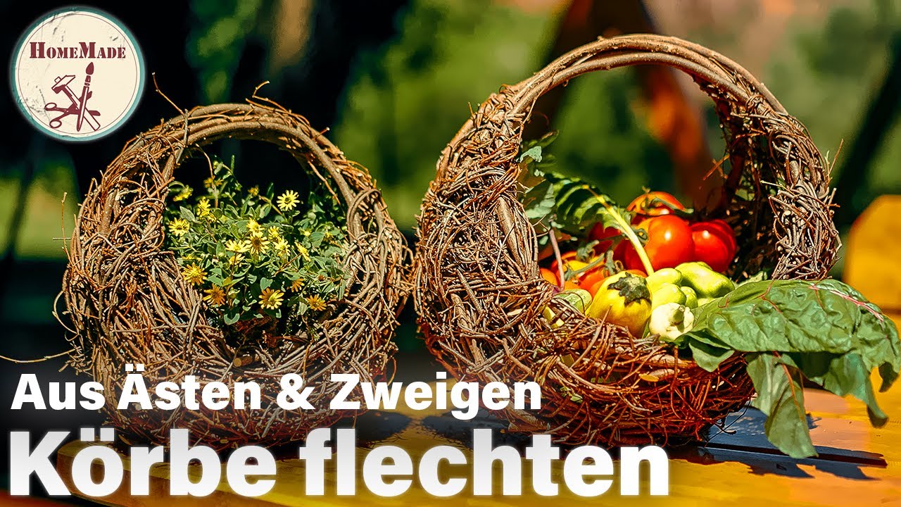 DIY | Körbe aus Zweigen und Ästen selber machen | Korb aus Naturmaterialien flechten | Sommerdeko