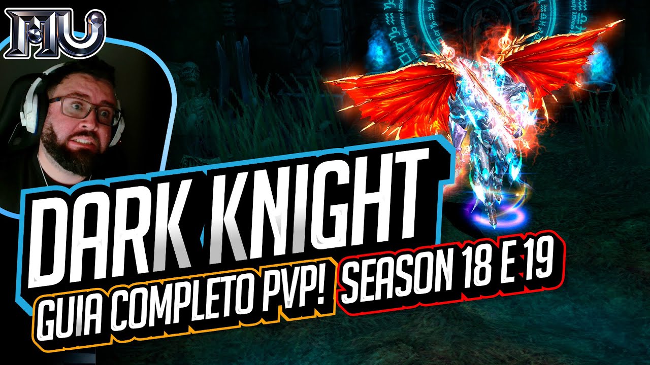 ⚔️🔥 Guia Dark Knight (PvP) • Builds, Itens, Dicas • Season 18 e 19 | Mu Online