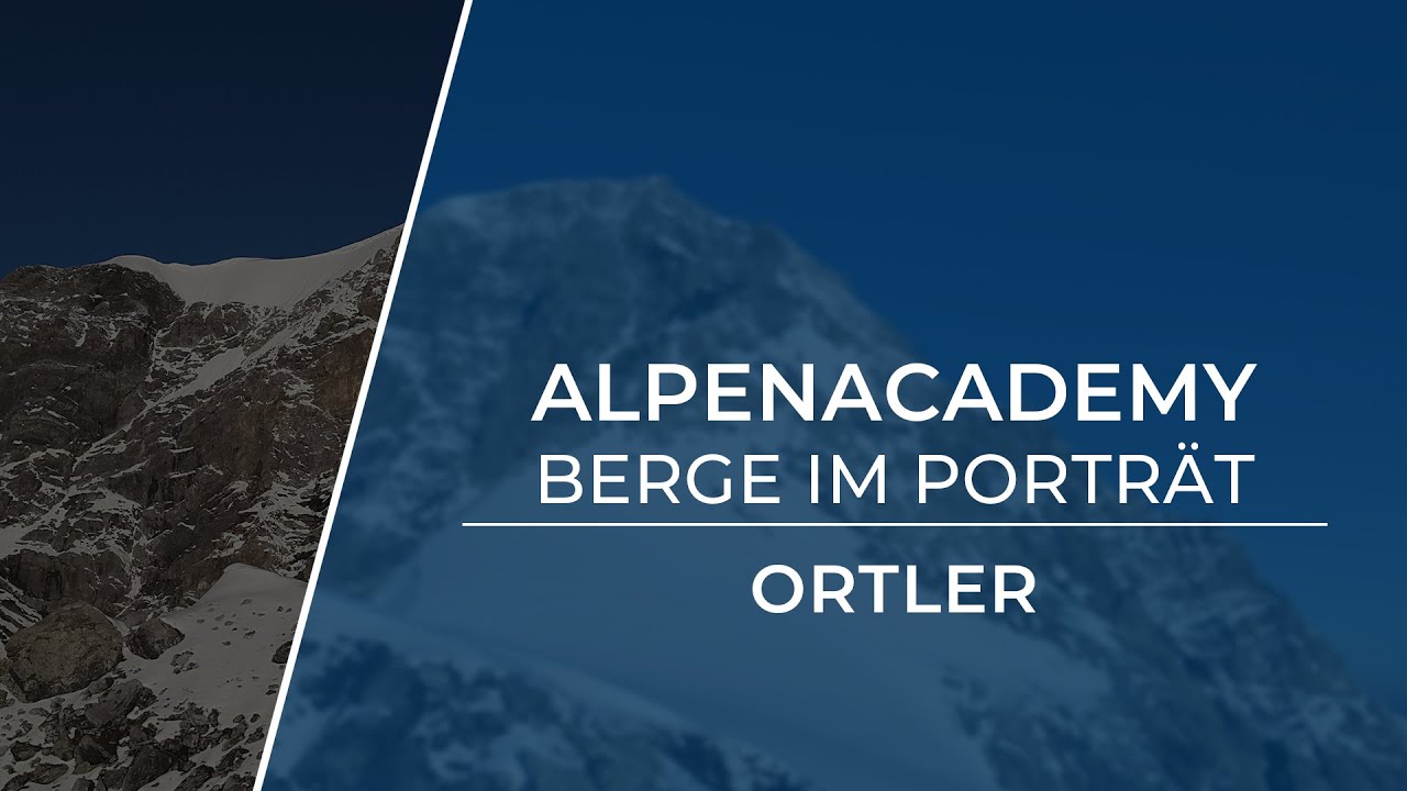 ORTLER - Der Berg der Geschichtsbücher! | Berge im Porträt