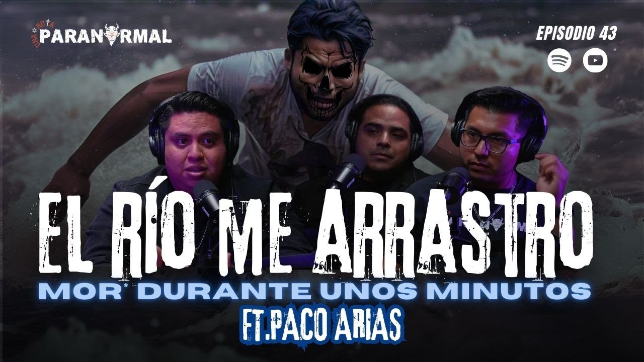 Al Borde de la Mu*rte, MOR* Durante unos minutos| FT: Paco Arias| EP: 43| Una Ruta Paranormal....