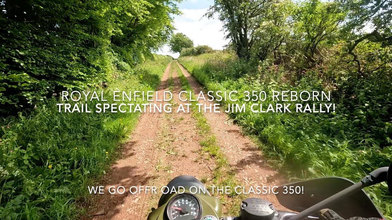 Royal Enfield Classic 350 Reborn    Trail Spectating at the Jim Clark Rally