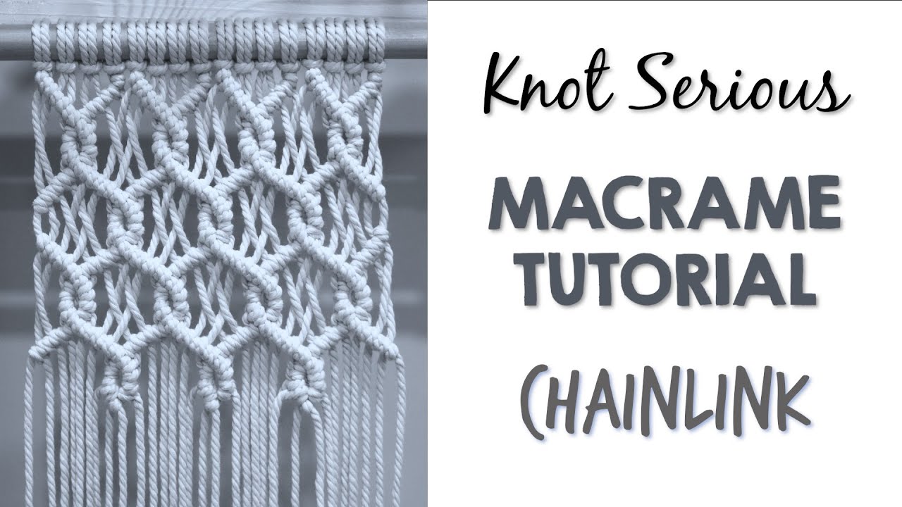 Macrame Tutorial No 34 | Chainlink Pattern | HOW TO MACRAME by Knot Serious Studio