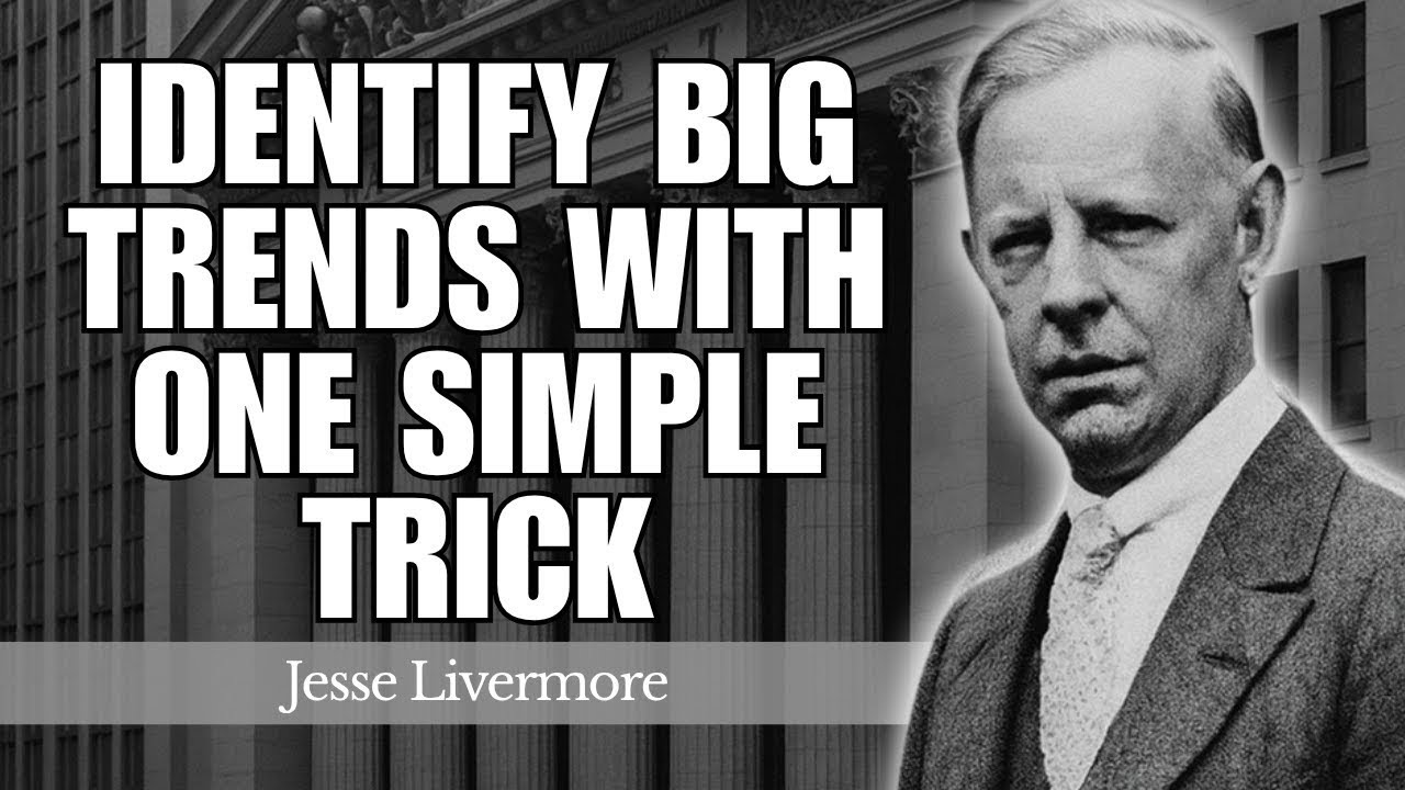 Learn to Identify Explosive Trends with One Simple Trick | Jesse Livermore Lessons