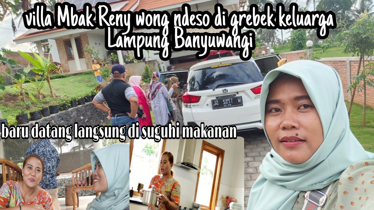 ke villa mbak Renny wong ndeso || disambut  Sangat spesial ke keluarga kami
