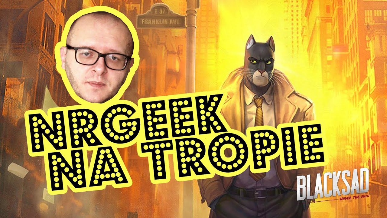 NRGEEK na TROPIE | Blacksad Under the Skin | BEST OF TV