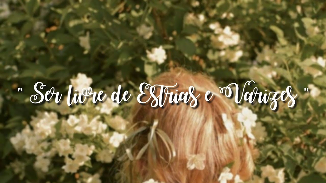 ─❥ Ser livre de varizes, estrias e celulites┊subliminal