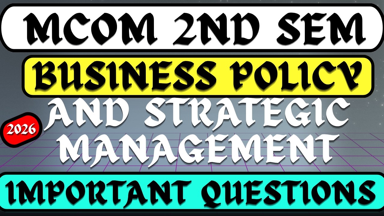 &ldquo;MCom 2nd Sem Business Policy and Strategic Management Important Questions&rdquo;Most Expected 2026