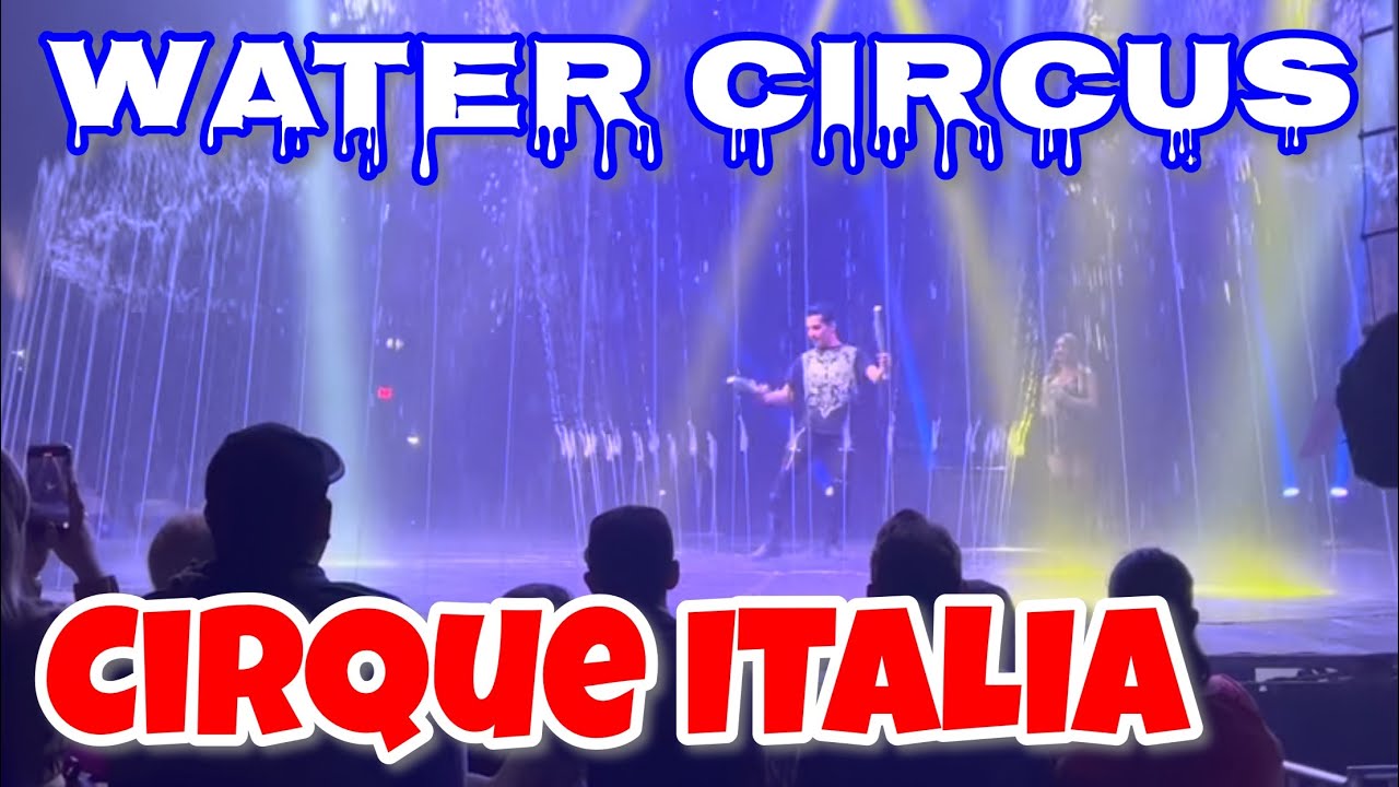 Water Circus - Silver Unit -- Cirque ITALIA -- Rạp Xiếc Di Động ở Mỹ