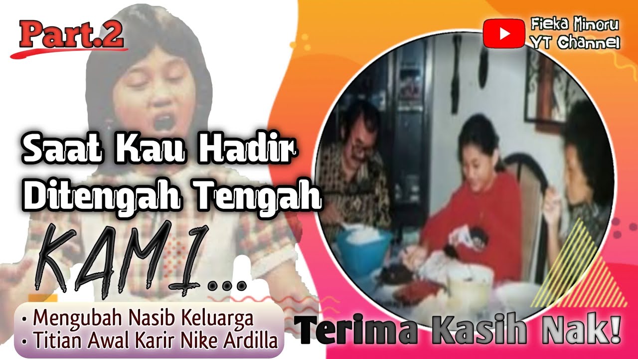 Kehadiran Nike Ardilla DiTengah Tengah Keluarga (Part.2) | Titian Awal Karir Nike Ardilla