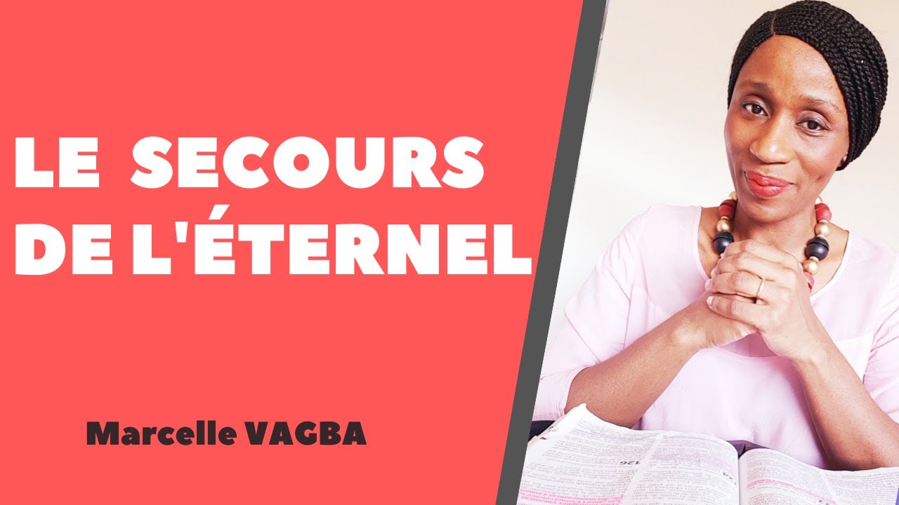 LE SECOURS DE L'ÉTERNEL / Marcelle VAGBA