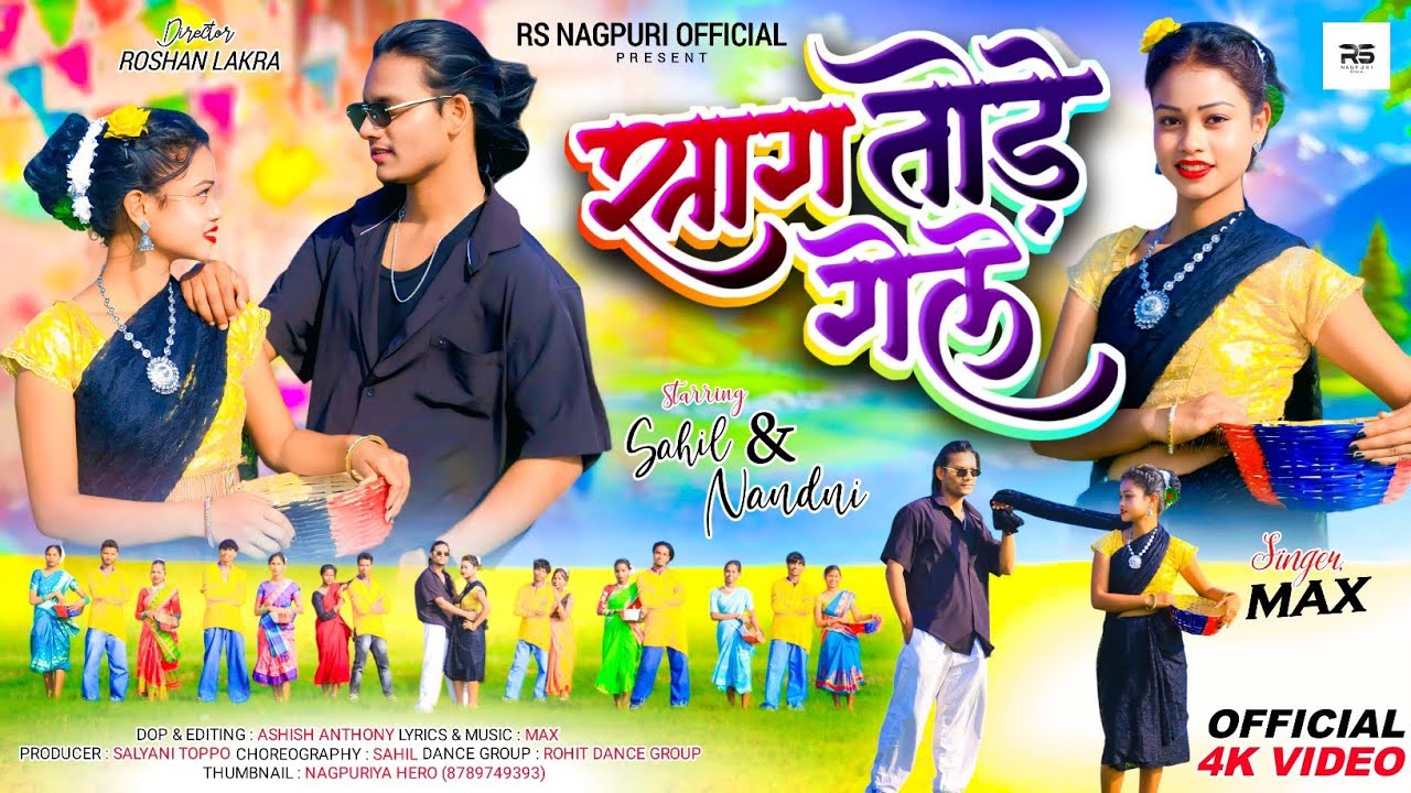 SAAG TODE GELE //NEW NAGPURI VIDEO  2025//SAHIL & NANDINI  //SINGER MAX//