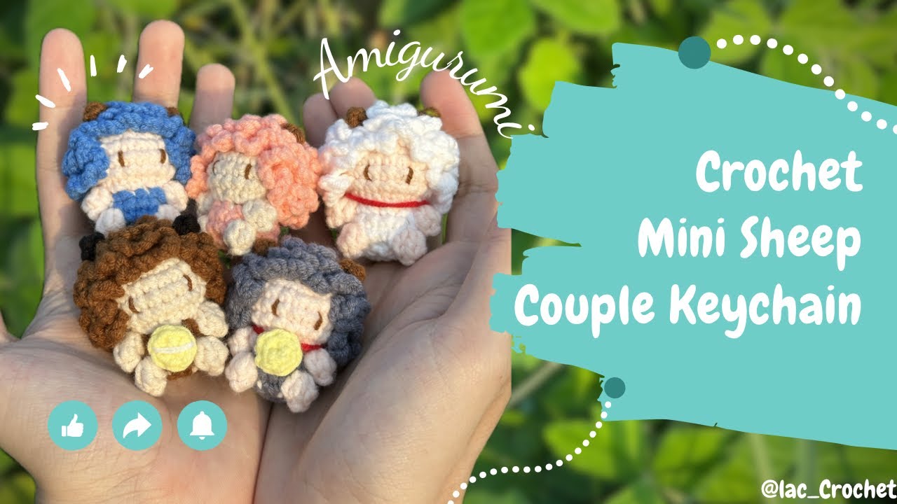 Crochet Mini Sheep Amigurumi 🐑 | Crochet Couple Keychain | Móc len Cừu Lông Xù Mini🐑| lạc Crochet 🤍