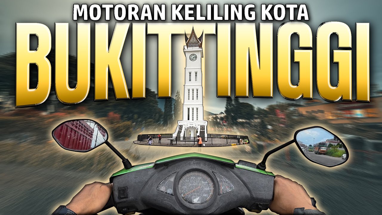 Sewa Motor Keliling Kota Bukittinggi