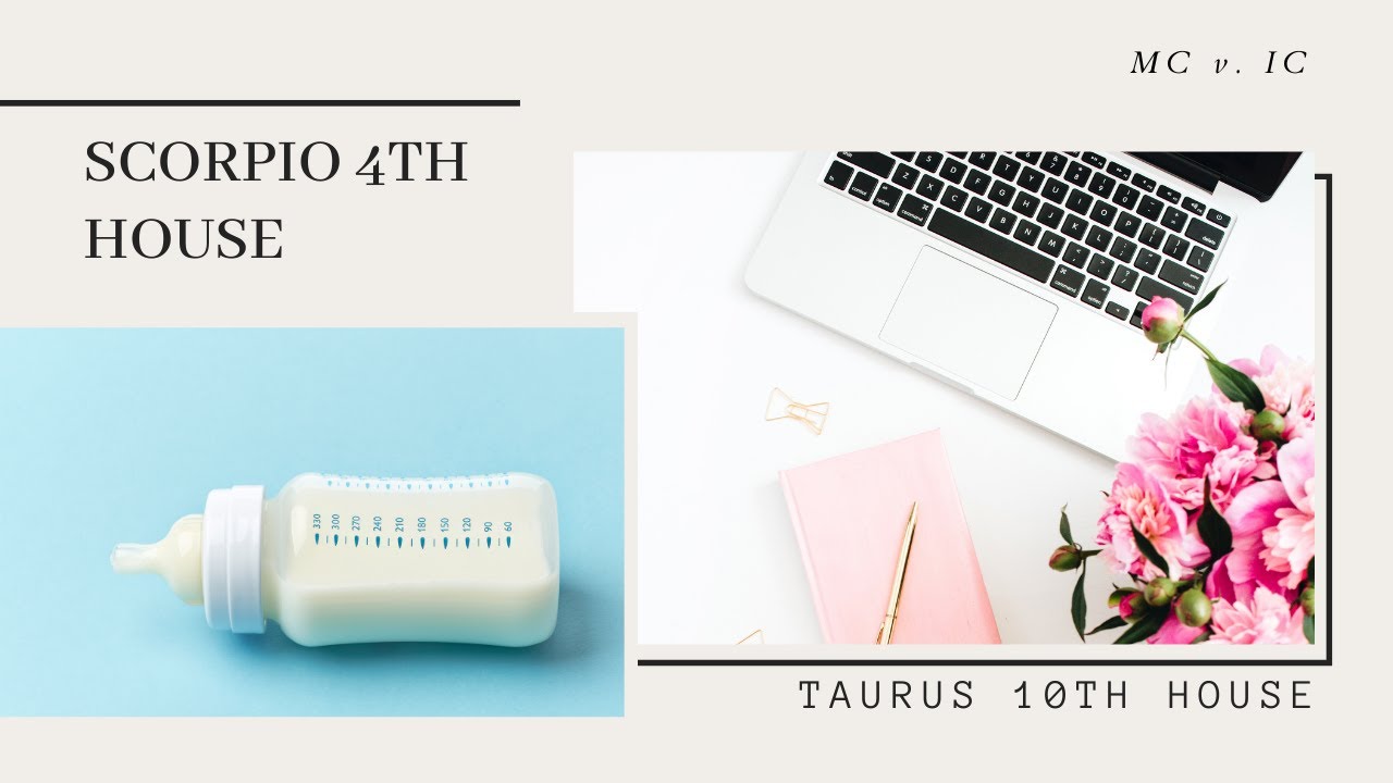 MC v. IC | Scorpio 4th House - Taurus 10th House