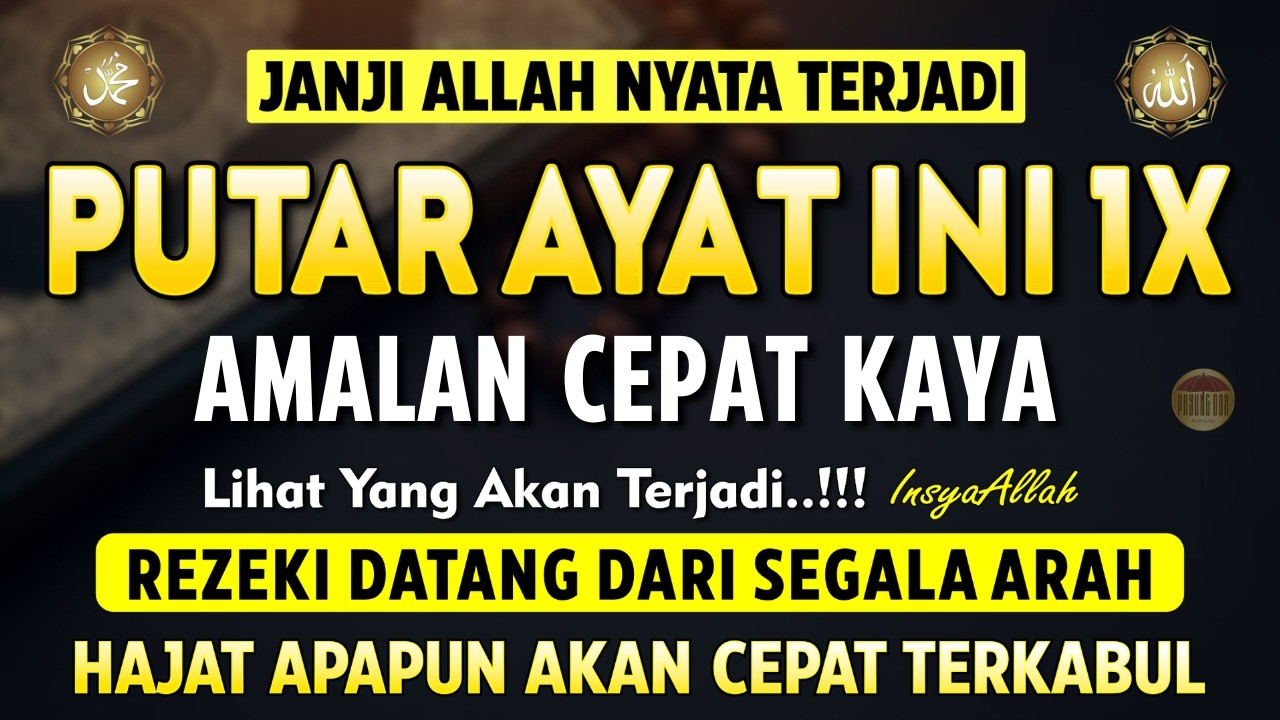 Bacaan Dahsyat! Satu Kali Putar Bisa Datangkan Kekayaan