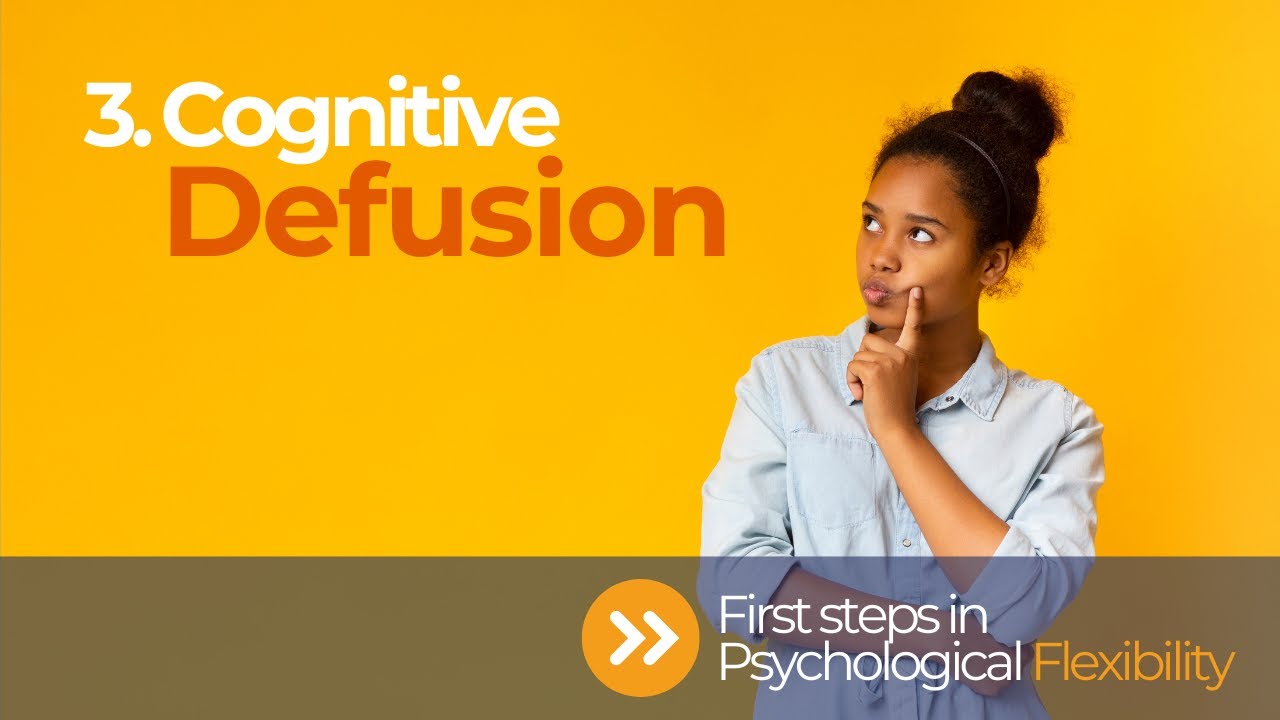 Cognitive Defusion: how to see your thoughts for what they really are