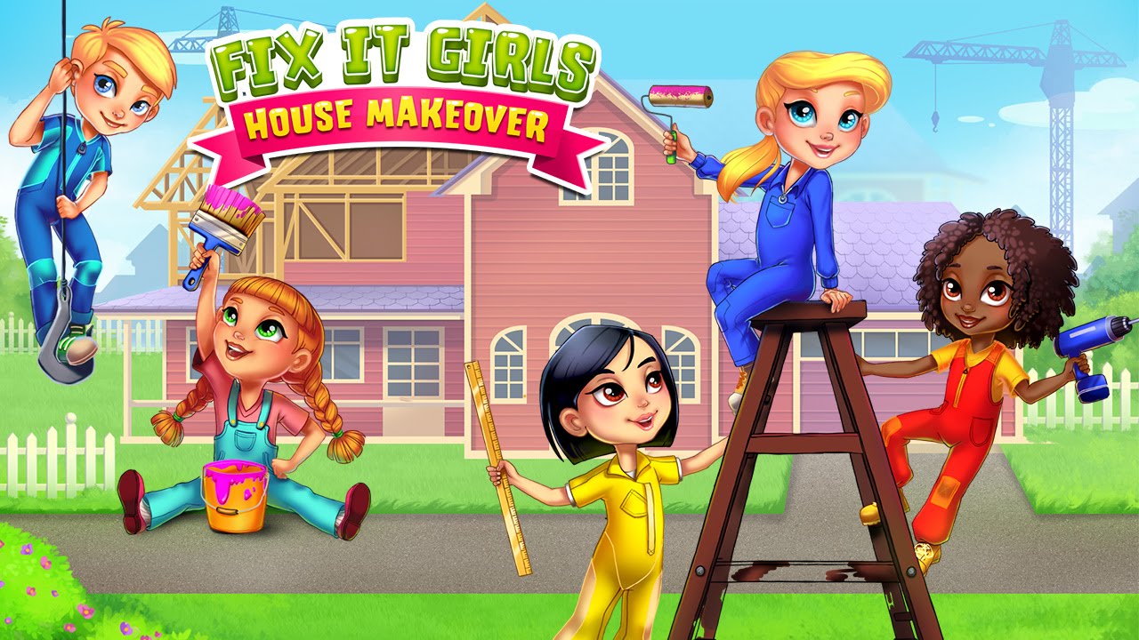 Fix It Girls | House Makeover | TabTale