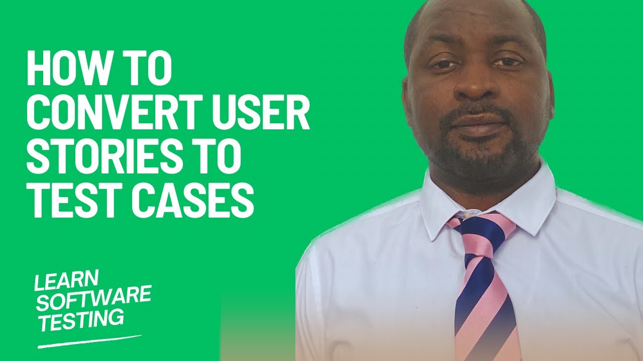 How to convert user stories to test cases?