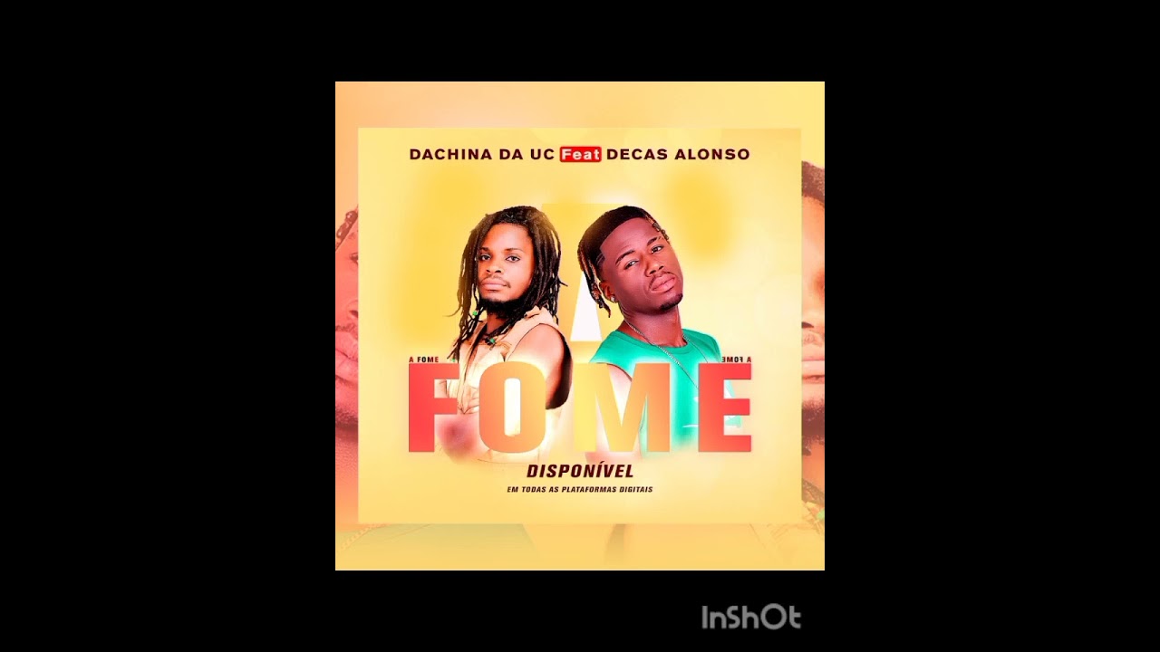 A fome  Artista Dachina Da UC Ft Decas Alonso